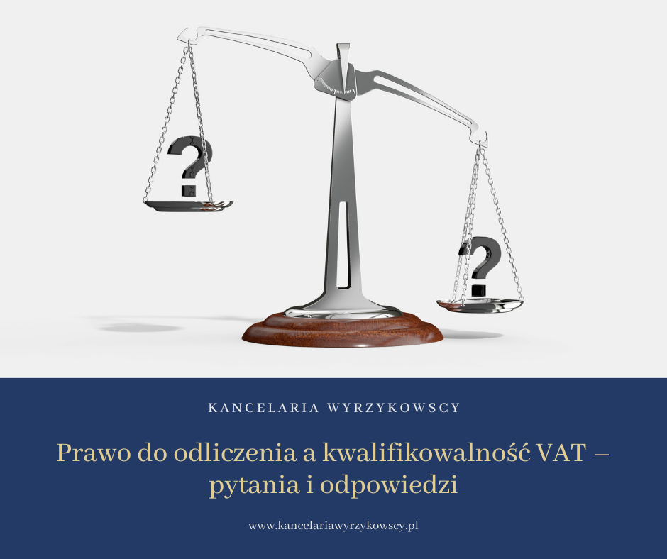 Prawo do odliczenia a kwalifikowalność VAT – pytania i odpowiedzi