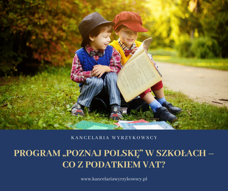 Program "Poznaj Polskę" w szkołach – co z podatkiem VAT?