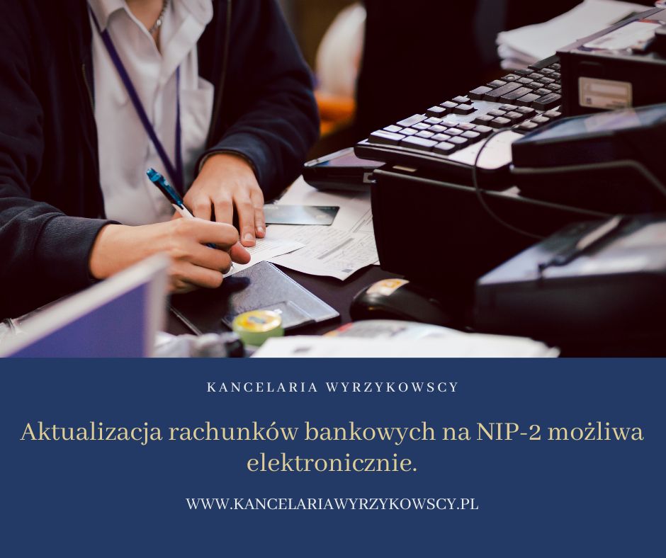 Aktualizacja rachunków bankowych na NIP-2 możliwa elektronicznie