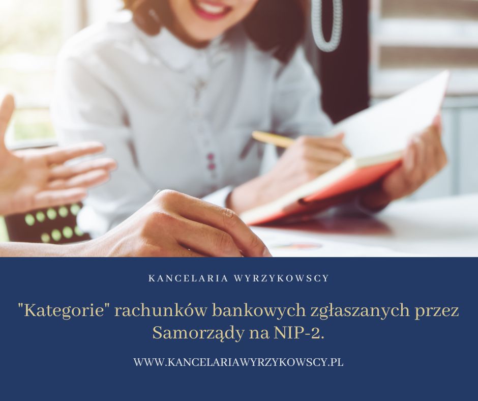 "Kategorie" rachunków bankowych zgłaszanych przez Samorządy na NIP-2.
